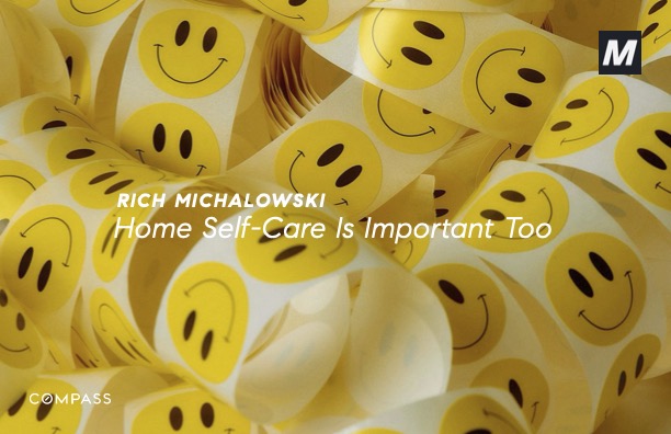Home Self-Care: | Rich Michalowski • Los Angeles Real Estate